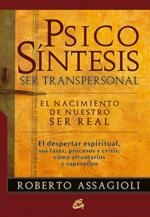 PSICOSINTESIS  SER TRANSAPERSONAL | 9788484453147 | ASSAGIOLI, ROBERTO | Librería Castillón - Comprar libros online Aragón, Barbastro