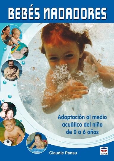 BEBÉS NADADORES | 9788479028220 | Pansu, Claudie | Librería Castillón - Comprar libros online Aragón, Barbastro