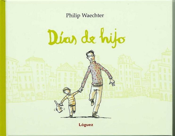 DÍAS DE HIJO | 9788496646476 | WAECHTER, PHILIP | Librería Castillón - Comprar libros online Aragón, Barbastro