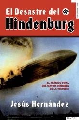 DESASTRE DE HINDENBURG, EL | 9788492567348 | HERNÁNDEZ, JESÚS | Librería Castillón - Comprar libros online Aragón, Barbastro