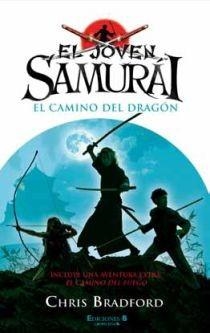 JOVEN SAMURAI, EL :  EL CAMINO DEL DRAGON | 9788466645287 | BRADFORD, CHRIS | Librería Castillón - Comprar libros online Aragón, Barbastro