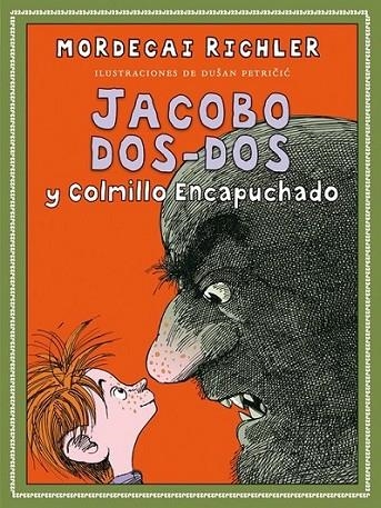 JACOBO DOS-DOS Y COLMILLO ENCAPUCHADO | 9788492702565 | RICHLER, MORDEGAS | Librería Castillón - Comprar libros online Aragón, Barbastro