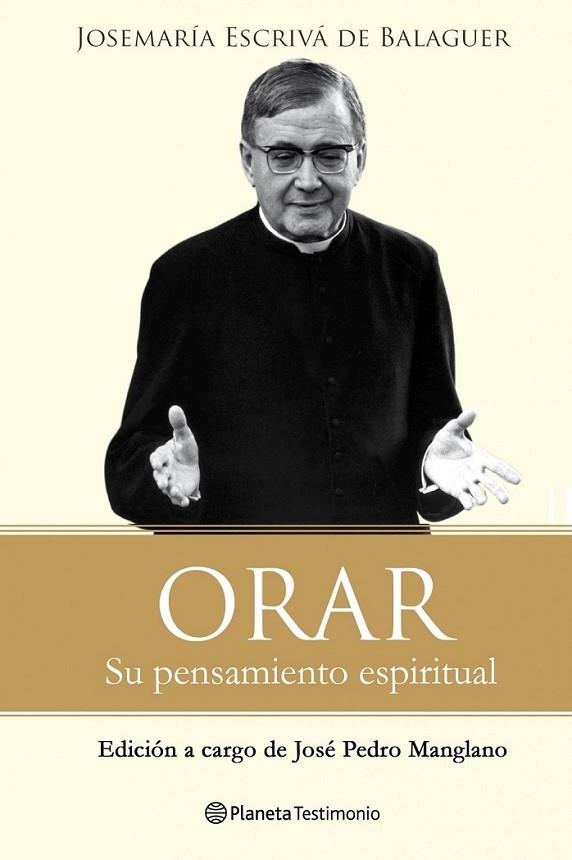 ORAR : SU MENSAJE ESPIRITUAL | 9788408096481 | ESCRIVA DE BALAGUER, JOSE MARIA | Librería Castillón - Comprar libros online Aragón, Barbastro