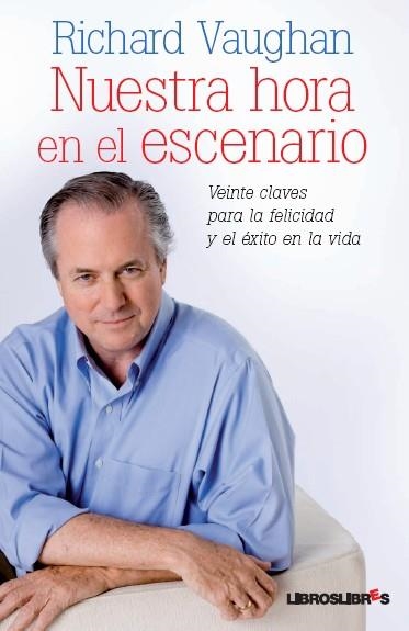 NUESTRA HORA EN EL ESCENARIO | 9788492654468 | VAUGHAN, RICHARD | Librería Castillón - Comprar libros online Aragón, Barbastro