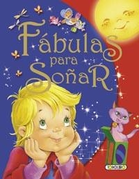 FÁBULAS PARA SOÑAR | 9788499131443 | VV.AA. | Librería Castillón - Comprar libros online Aragón, Barbastro