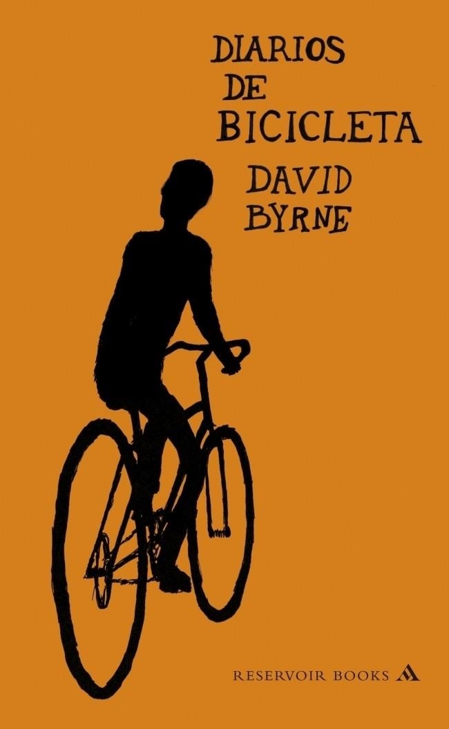 DIARIOS DE BICICLETA | 9788439723271 | BYRNE, DAVID | Librería Castillón - Comprar libros online Aragón, Barbastro