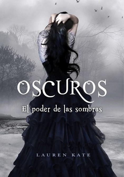 OSCUROS : EL PODER DE LAS SOMBRAS | 9788484416883 | LAUREN, KATE | Librería Castillón - Comprar libros online Aragón, Barbastro