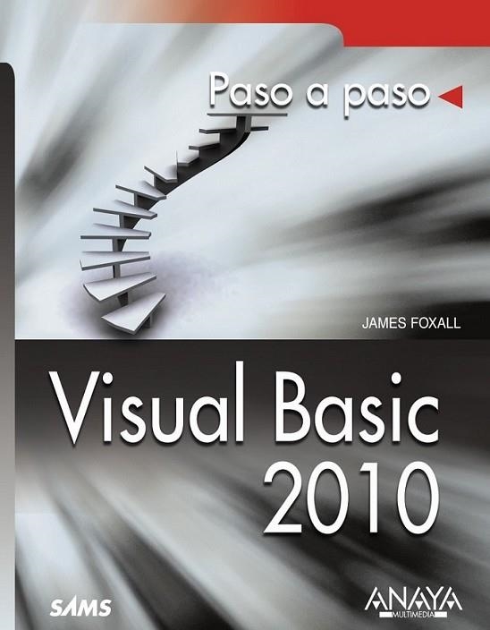 VISUAL BASIC 2010 - PASO A PASO | 9788441528222 | FOXALL, JAMES D. | Librería Castillón - Comprar libros online Aragón, Barbastro