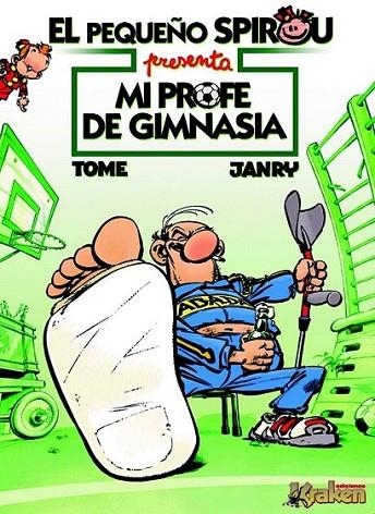 PEQUEÑO SPIROU, EL : MI PROFE DE GIMNASIA | 9788492534142 | TOME; JANRY | Librería Castillón - Comprar libros online Aragón, Barbastro