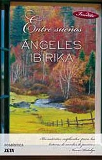 ENTRE SUEÑOS | 9788498724028 | IBIRIKA, ANGELES | Librería Castillón - Comprar libros online Aragón, Barbastro