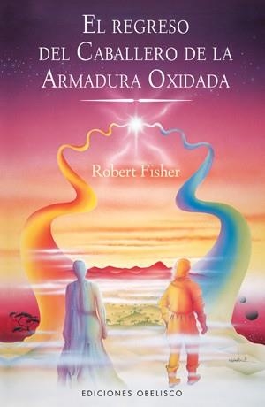 REGRESO DEL CABALLERO DE LA ARMADURA OXIDADA, EL | 9788497776370 | FISHER, ROBERT | Librería Castillón - Comprar libros online Aragón, Barbastro