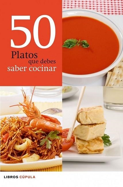 50 PLATOS QUE DEBES SABER COCINAR | 9788448068615 | VV.AA. | Librería Castillón - Comprar libros online Aragón, Barbastro