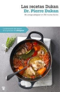 RECETAS DUKAN, LAS | 9788492981380 | DUKAN, PIERRE | Librería Castillón - Comprar libros online Aragón, Barbastro