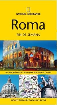 ROMA - NATIONAL GEOGRAPHIC FIN DE SEMANA | 9788482985268 | GUIDES, INSIGHT | Librería Castillón - Comprar libros online Aragón, Barbastro