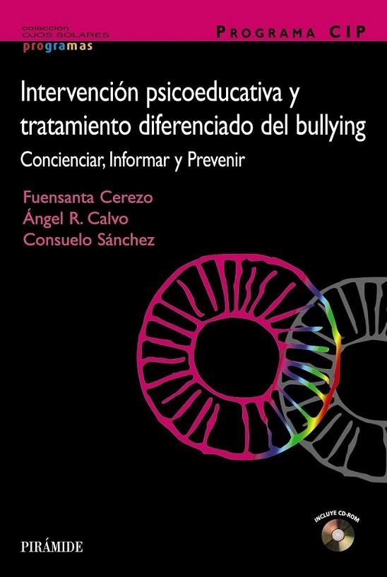 INTERVENCIÓN PSICOEDUCATIVA Y TRATAMIENTO DIFERENCIADO DEL BULLYING - PROGRAMA CIP | 9788436823318 | CEREZO RAMÍREZ, FUENSANTA | Librería Castillón - Comprar libros online Aragón, Barbastro