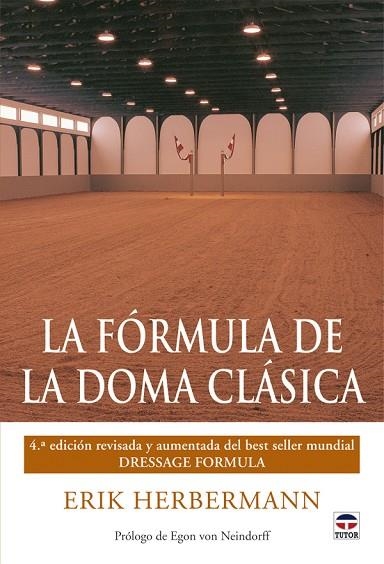 LA FÓRMULA DE LA DOMA CLÁSICA | 9788479028527 | Herbermann, Erik | Librería Castillón - Comprar libros online Aragón, Barbastro