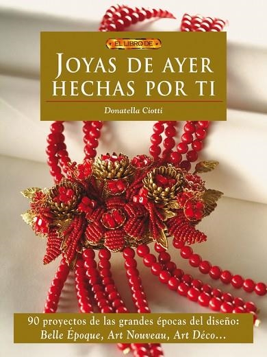 JOYAS DE AYER HECHAS POR TI | 9788498741612 | Ciotti, Donatella | Librería Castillón - Comprar libros online Aragón, Barbastro