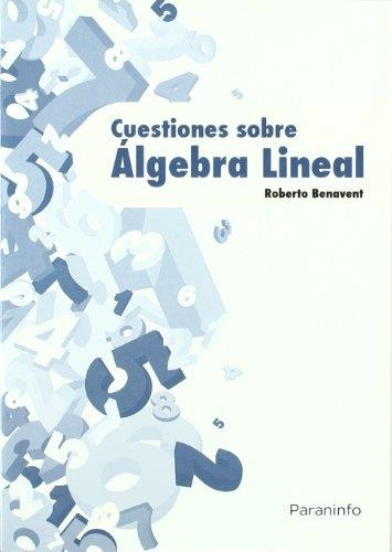 CUESTIONES SOBRE ÁLGEBRA LINEAL | 9788428380973 | BENAVENT, ROBERTO | Librería Castillón - Comprar libros online Aragón, Barbastro