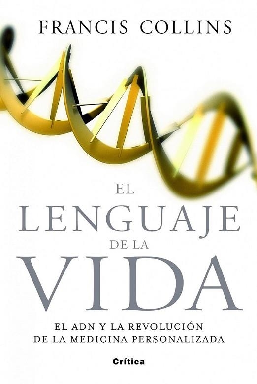 LENGUAJE DE LA VIDA, EL | 9788498921656 | COLLINS, FRANCIS S. | Librería Castillón - Comprar libros online Aragón, Barbastro