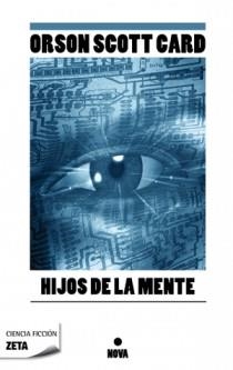 HIJOS DE LA MENTE - ZETA | 9788498724653 | SCOTT CARD, ORSON | Librería Castillón - Comprar libros online Aragón, Barbastro