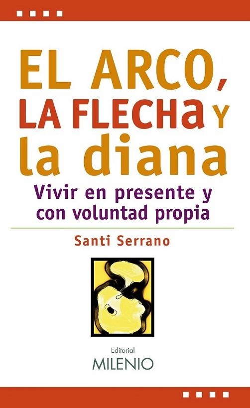 ARCO, LA FLECHA Y LA DIANA, EL | 9788497434270 | SERRANO ALARCÓN, SANTI | Librería Castillón - Comprar libros online Aragón, Barbastro