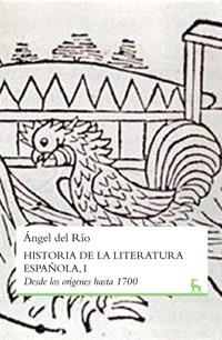 HISTORIA DE LA LITERATURA ESPAÑOLA 1 : DESDE LOS ORÍGENES HASTA 1700 | 9788424919450 | DEL RIO, ANGEL | Librería Castillón - Comprar libros online Aragón, Barbastro