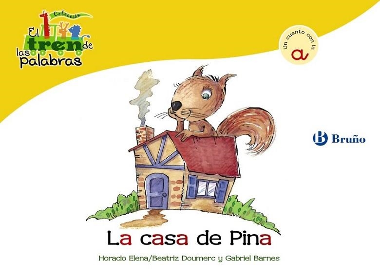 CASA DE PINA, LA - TREN PALABRAS | 9788421681442 | ELENA, HORACIO; Y OTROS | Librería Castillón - Comprar libros online Aragón, Barbastro