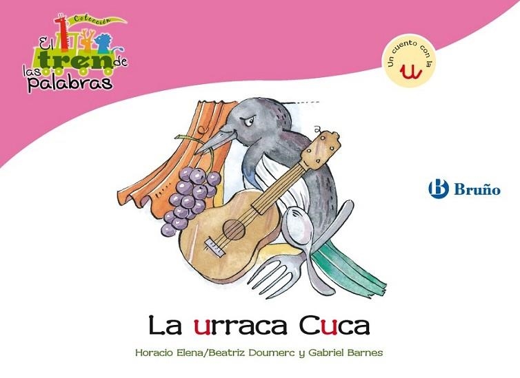 URRACA CUCA, LA - TREN PALABRAS | 9788421681480 | DOUMERC VÁZQUEZ, BEATRIZ; BARNES, GABRIEL | Librería Castillón - Comprar libros online Aragón, Barbastro