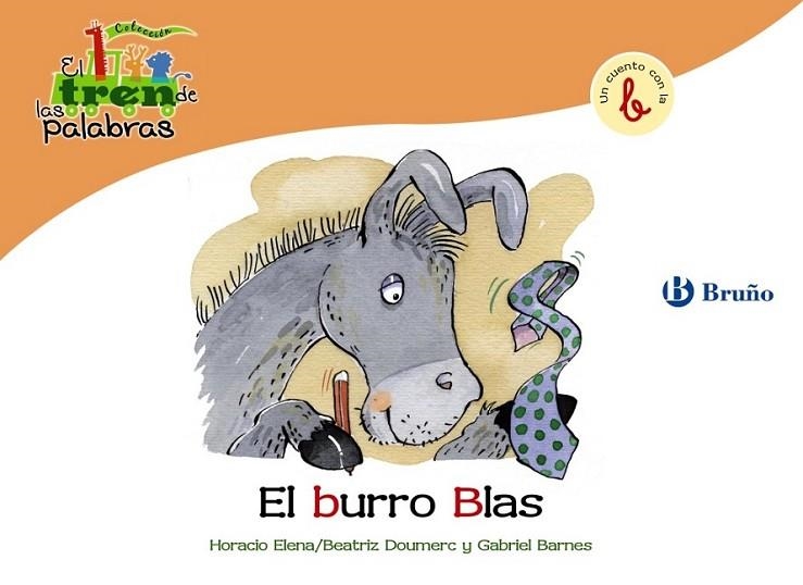 BURRO BLAS, EL - TREN PALABRAS | 9788421683330 | DOUMERC VÁZQUEZ, BEATRIZ; BARNES, GABRIEL | Librería Castillón - Comprar libros online Aragón, Barbastro