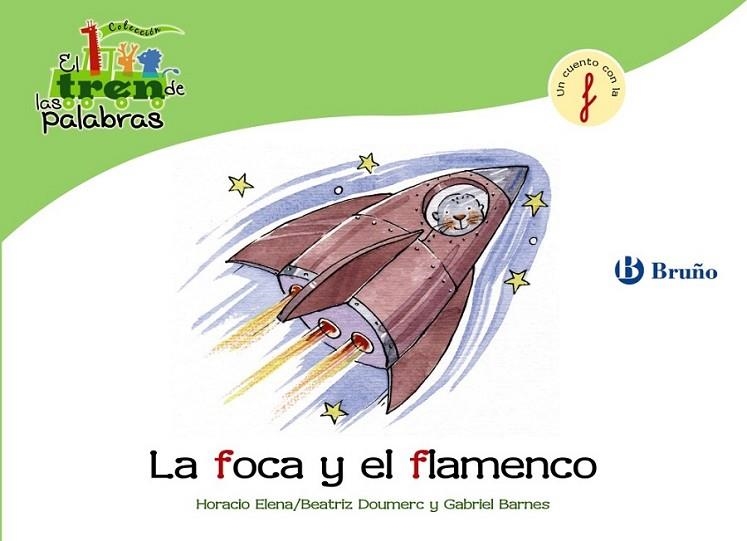 FOCA Y EL FLAMENCO, LA - TREN PALABRAS | 9788421683385 | DOUMERC VÁZQUEZ, BEATRIZ; BARNES, GABRIEL | Librería Castillón - Comprar libros online Aragón, Barbastro