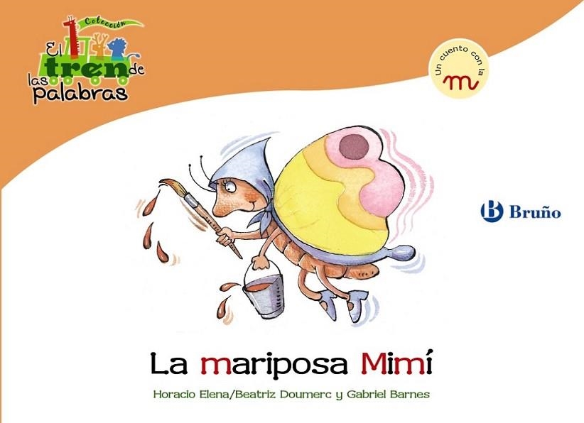 MARIPOSA MIMÍ, LA - TREN PALABRAS | 9788421683477 | DOUMERC VÁZQUEZ, BEATRIZ; BARNES, GABRIEL | Librería Castillón - Comprar libros online Aragón, Barbastro