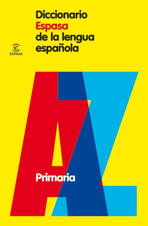 DICCIONARIO ESPASA DE LA LENGUA ESPAÑOLA PRIMARIA ED.2010 | 9788467030952 | ESPASA | Librería Castillón - Comprar libros online Aragón, Barbastro