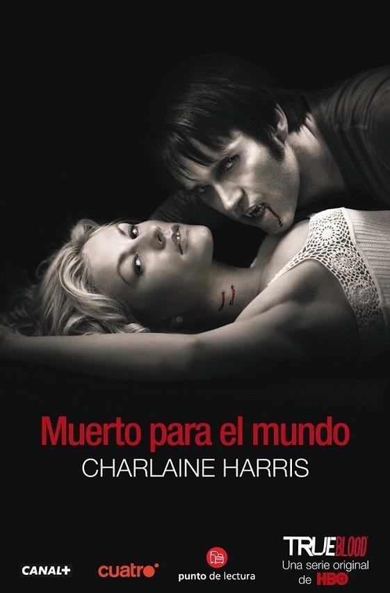 MUERTO PARA EL MUNDO -  PDL - TRUE BLOOD | 9788466324441 | HARRIS, CHARLAINE | Librería Castillón - Comprar libros online Aragón, Barbastro