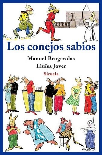 CONEJOS SABIOS, LOS | 9788498413717 | BRUGAROLAS, MANUEL; JOVER, LLUISA | Librería Castillón - Comprar libros online Aragón, Barbastro