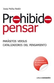 PROHIBIDO PENSAR | 9788499210667 | MUÑOZ REDON, JOSEP | Librería Castillón - Comprar libros online Aragón, Barbastro