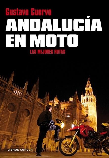 ANDALUCIA EN MOTO | 9788448067885 | CUERVO, GUSTAVO | Librería Castillón - Comprar libros online Aragón, Barbastro