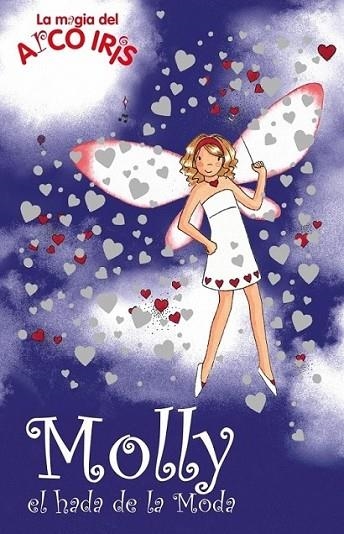 MOLLY, EL HADA DE LA MODA - MAGIA ARCO IRIS | 9788484416210 | MEADOWS, DAISY | Librería Castillón - Comprar libros online Aragón, Barbastro