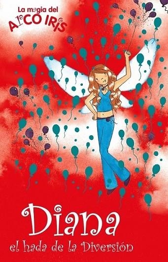 DIANA, EL HADA DE LA DIVERSIÓN - MAGIA ARCO IRIS | 9788484416203 | MEADOWS, DAISY | Librería Castillón - Comprar libros online Aragón, Barbastro