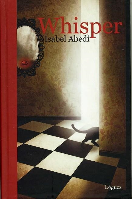 WHISPER | 9788496646490 | ABEDI, ISABEL | Librería Castillón - Comprar libros online Aragón, Barbastro