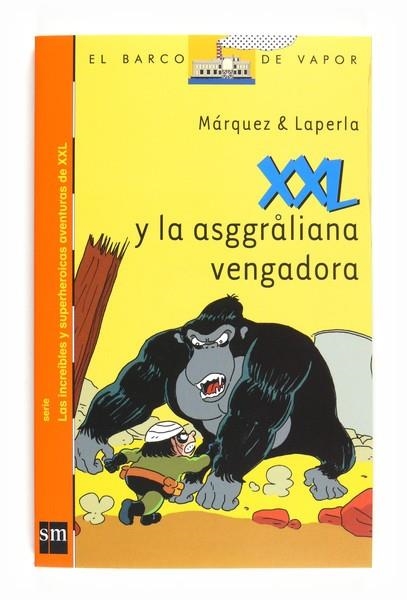 XXL Y LA ASGGRALIANA VENGADORA | 9788467540161 | MÀRQUEZ TAÑÁ, EDUARD | Librería Castillón - Comprar libros online Aragón, Barbastro