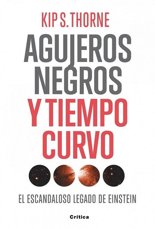 AGUJEROS NEGROS Y TIEMPO CURVO | 9788498921557 | THORNE, KIP S. | Librería Castillón - Comprar libros online Aragón, Barbastro