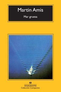 MAR GRUESA | 9788433973955 | AMIS, MARTIN | Librería Castillón - Comprar libros online Aragón, Barbastro