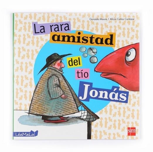 RARA AMISTAD DEL TÍO JONÁS, la | 9788467544022 | MOURE, GONZALO; CAÑAS CORTÁZAR, ALICIA | Librería Castillón - Comprar libros online Aragón, Barbastro