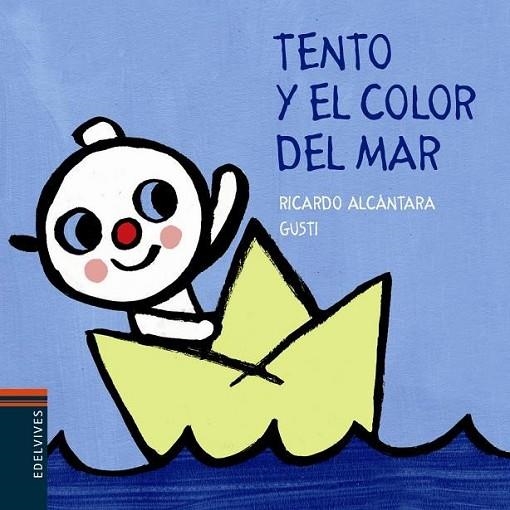 TENTO Y EL COLOR DEL MAR | 9788426376664 | ALCÁNTARA, RICARDO | Librería Castillón - Comprar libros online Aragón, Barbastro