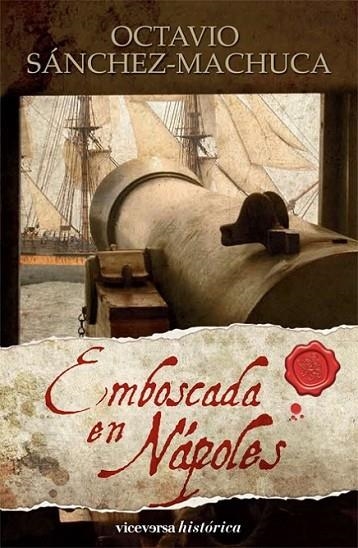 EMBOSCADA EN NÁPOLES | 9788492819270 | SÁNCHEZ-MACHUCA, OCTAVIO | Librería Castillón - Comprar libros online Aragón, Barbastro