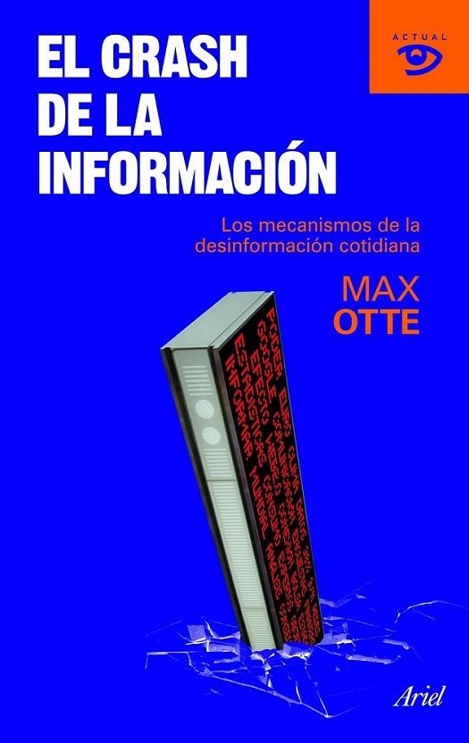 CRASH DE LA INFORMACIÓN, EL | 9788434469235 | OTTE, MAX | Librería Castillón - Comprar libros online Aragón, Barbastro