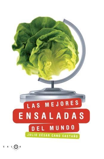 MEJORES ENSALADAS DEL MUNDO, LAS | 9788496599611 | CANO CASTAÑO, JULIO CESAR | Librería Castillón - Comprar libros online Aragón, Barbastro