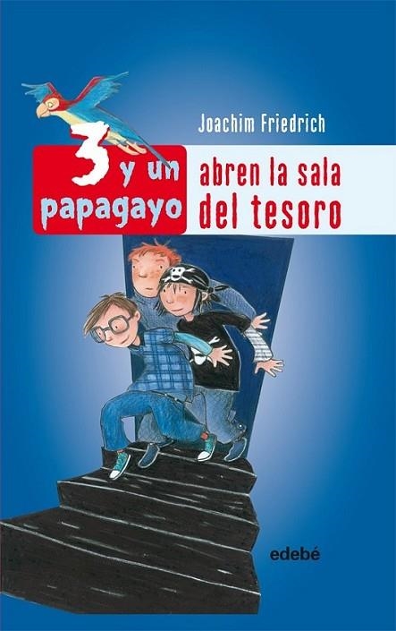 3 Y UN PAPAGAYO ABREN LA SALA DEL TESORO  | 9788423696246 | FRIEDRICH, JOACHIM | Librería Castillón - Comprar libros online Aragón, Barbastro