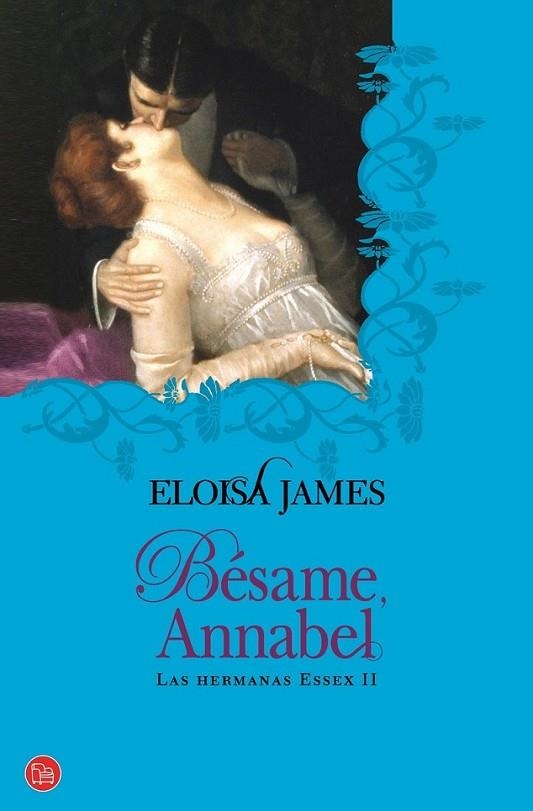 BESAME ANNABEL (HERMANAS ESSEX II) - PDL | 9788466324786 | JAMES, ELOISA (MARY BLY) | Librería Castillón - Comprar libros online Aragón, Barbastro