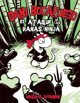 ATAQUE DE LAS RANAS NINJA, EL - DANI BOCAFUEGO 2 | 9788424635954 | VERNON, URSULA | Librería Castillón - Comprar libros online Aragón, Barbastro